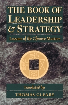 Paperback The Book of Leadership and Strategy: Lessons of the Chinese Masters Book