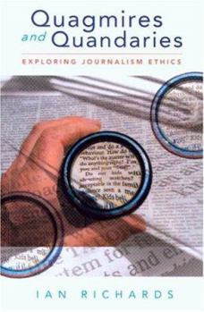 Paperback Quagmires and Quandaries: Exploring Journalism Ethics Book