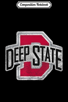 Composition Notebook: THE Deep State University funny college for men women Journal/Notebook Blank Lined Ruled 6x9 100 Pages