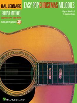 Paperback Easy Pop Christmas Melodies - Hal Leonard Guitar Method Correlates with Any Book 1 Book/Online Audio [With CD (Audio)] Book