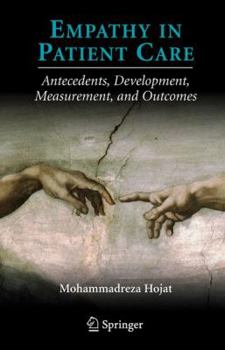 Hardcover Empathy in Patient Care: Antecedents, Development, Measurement, and Outcomes Book