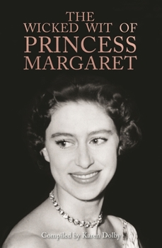 Hardcover The Wicked Wit of Princess Margaret Book
