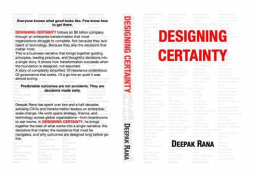 Hardcover Designing Certainty: Predictable outcomes are not accidents. They are decisions made early. Book