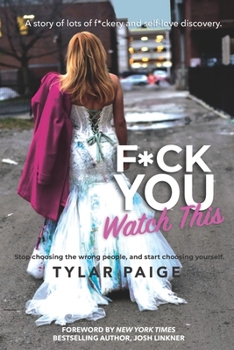 Paperback F*ck You, Watch This: Tired of choosing the wrong men, she finally chose herself. Book