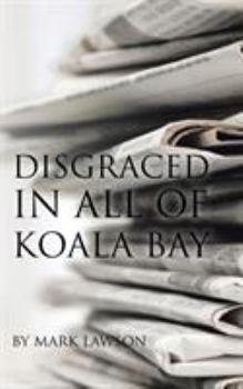 Paperback Disgraced in All of Koala Bay Book