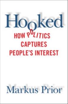 Hardcover Hooked: How Politics Captures People's Interest Book