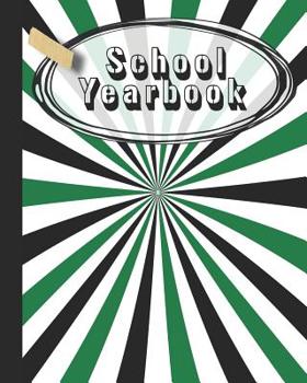 Paperback School Yearbook: Yearbook, autograph and memory book for end of year celebrations and memories or school leavers - Green white and blac Book