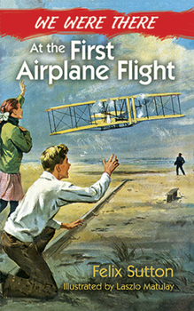 Paperback We Were There at the First Airplane Flight Book