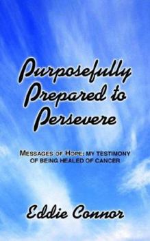 Paperback Purposefully Prepared to Persevere Book