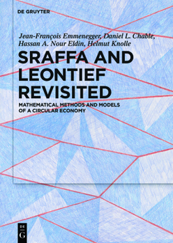 Hardcover Sraffa and Leontief Revisited: Mathematical Methods and Models of a Circular Economy Book