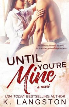 Until You're Mine - Book #2 of the MINE