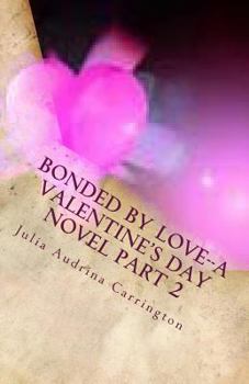 Paperback Bonded by Love--A Valentine's Day Novel Part 2 Book