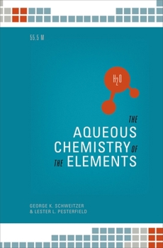 Hardcover The Aqueos Chemistry of the Elements Book