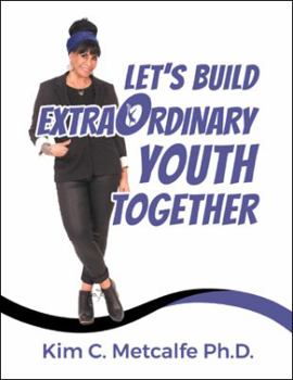 Paperback Let's Build Extraordinary Youth Together Book