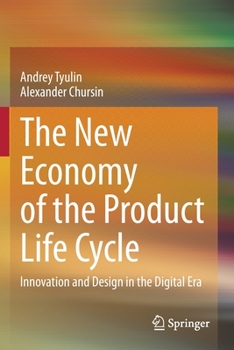 Paperback The New Economy of the Product Life Cycle: Innovation and Design in the Digital Era Book