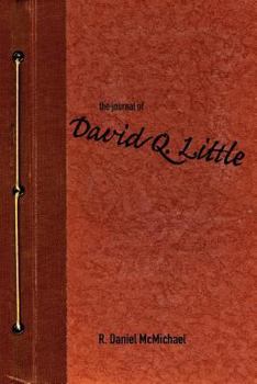 Paperback The Journal of David Q. Little Book