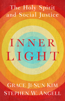 Inner Light: The Holy Spirit and Social Justice