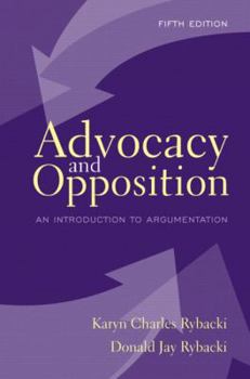 Paperback Advocacy and Opposition: An Introduction to Argumentation Book