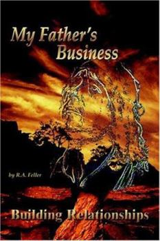 Paperback My Father's Business: Building Relationships Book