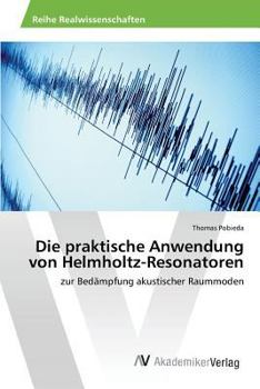 Paperback Die praktische Anwendung von Helmholtz-Resonatoren [German] Book
