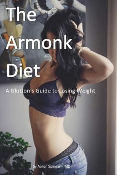 Paperback The Armonk Diet: A Glutton's Guide to Losing Weight Book