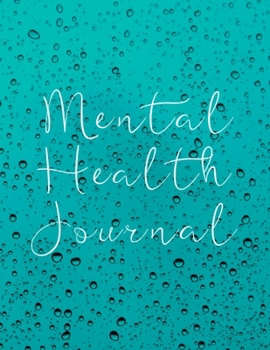 Paperback Mental Health Journal: Anxiety Management and Therapy Notebook with Gratitude Pages For Women Men Teens Book