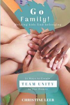 Paperback Go Family: 31 Ways to Create Team Unity in Our Homes Book