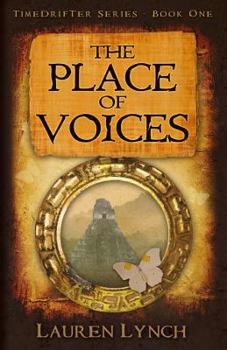 The Place of Voices - Book #1 of the TimeDrifter