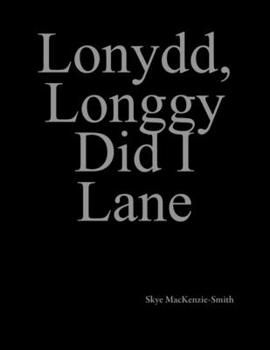 Paperback Lonydd, Longgy Did I Lane: Part 2 Book