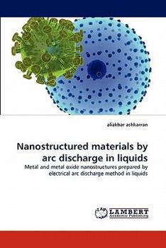 Paperback Nanostructured Materials by ARC Discharge in Liquids Book