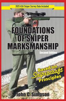 Paperback Foundations of Sniper Marksmanship: 2nd Ed. Book