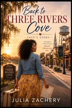 Back to Three Rivers Cove: Faye's Story