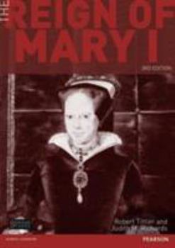 The Reign of Mary I (Seminar Studies in History) - Book  of the Seminar Studies in History