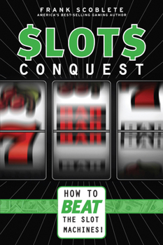 Paperback Slots Conquest: How to Beat the Slot Machines! Book