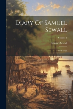 Paperback Diary Of Samuel Sewall: 1674-1729; Volume 1 Book