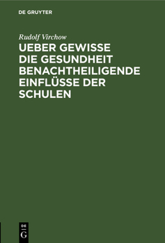 Hardcover Ueber gewisse die Gesundheit benachtheiligende Einflüsse der Schulen [German] Book