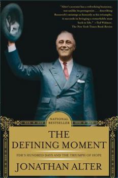 Paperback The Defining Moment: Fdr's Hundred Days and the Triumph of Hope Book