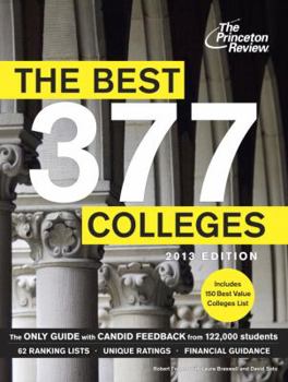 Paperback The Best 377 Colleges, 2013 Edition (College Admissions Guides) Book