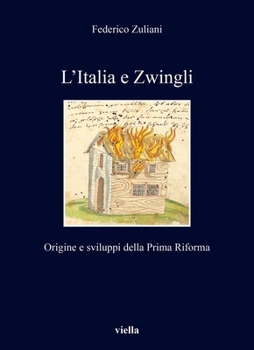 Paperback L'Italia E Zwingli: Origine E Sviluppi Della Prima Riforma [Italian] Book