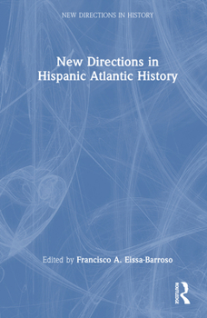 Hardcover New Directions in Hispanic Atlantic History Book