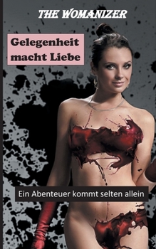 Paperback Gelegenheit macht Liebe: Ein Abenteuer kommt selten allein [German] Book