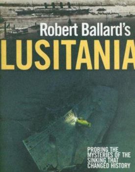 Hardcover Robert Ballard's Lusitania Book