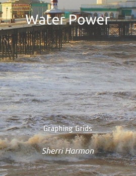 Water Power: Graphing Grids (Piers Of Growth)