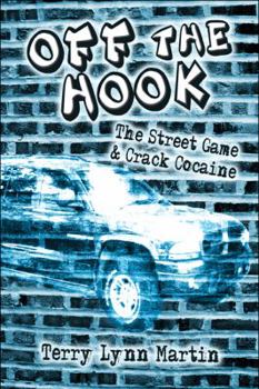 Paperback Off the Hook: The Street Game & Crack Cocaine Book