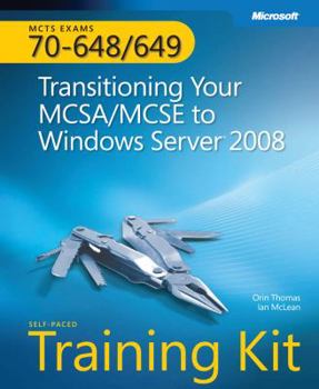 Hardcover MCTS Self-Paced Training Kit (Exams 70-648 & 70-649): Transitioning Your MCSA/MCSE to Windows Server 2008 Book