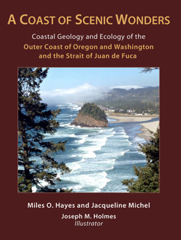 Paperback A Coast of Scenic Wonders: Coastal Geology and Ecology of the Outer Coast of Oregon and Washington and the Strait of Juan de Fuca Book