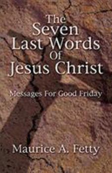 Paperback Seven Last Words of Jesus Chri Book