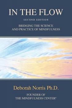 Paperback In The Flow: Bridging the Science and Practice of Mindfulness Book