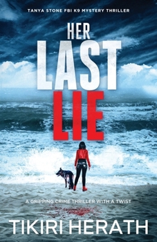Paperback Her Last Lie: A gripping crime thriller with a twist Book
