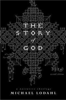 Paperback The Story of God: A Narrative Theology Book